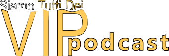 Siamo Tutti Dei Vip Podcast